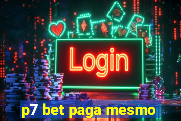 p7 bet paga mesmo